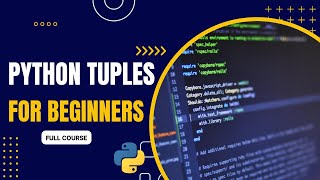 Python Tuples For Beginners #tuplesinpython #21stcenturycorporation #python #datatypes