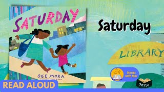 Read Aloud: Saturday by Oge Mora | Stories with Star