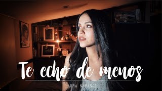 Te echo de menos - Beret | Laura Naranjo cover