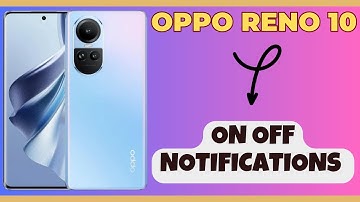 On off Notifications Oppo Reno 10 || How to set notifications || How to enable/ disable notification