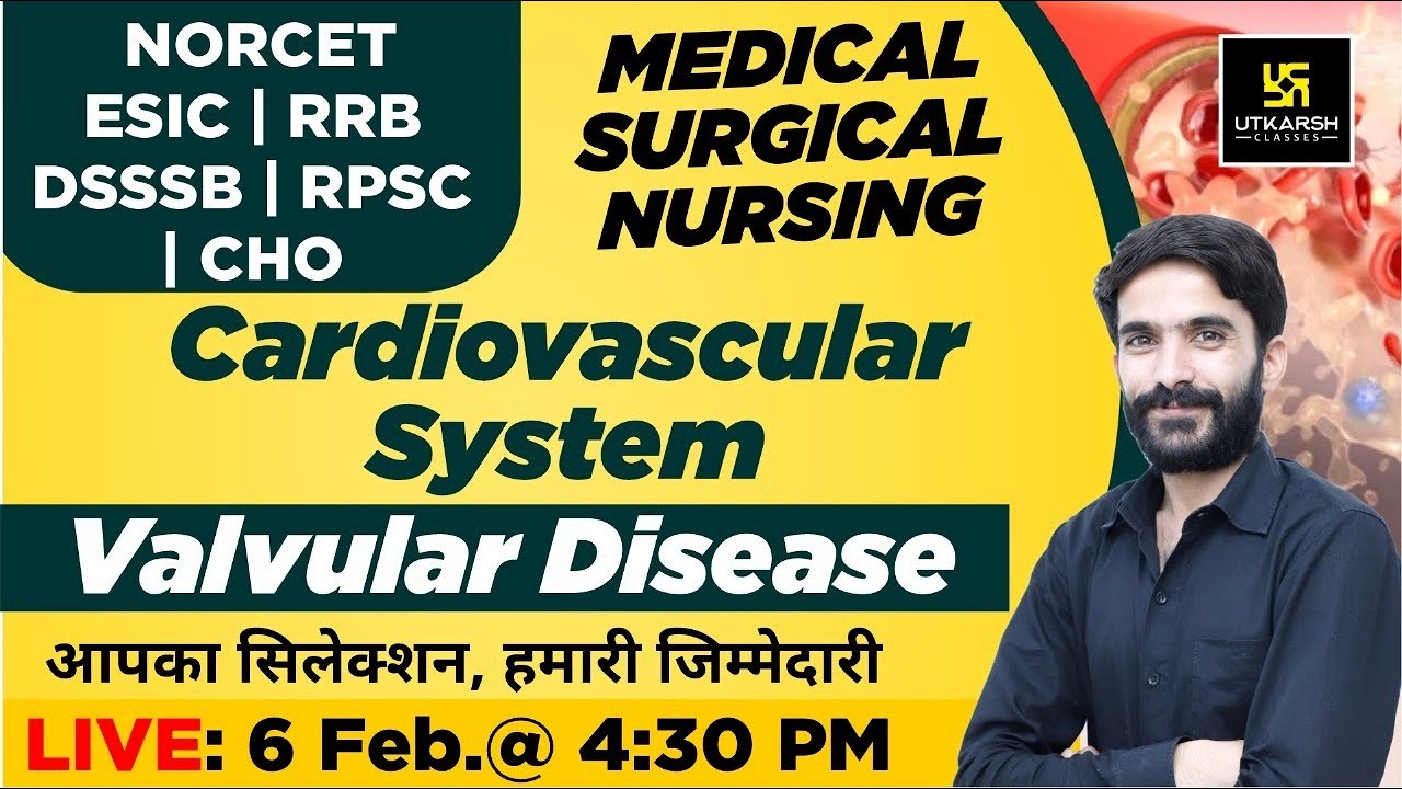 Cardiovascular System - Valvular Disease | NORCET & Other Nursing Exams | Raju Sir