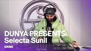 DUNYA PRESENTS: Selecta Sunil | Grime DJ Mix @ Sigil Radio
