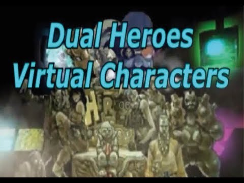 Dual Heroes Virtual Characters