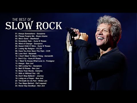 Scorpions, Bon Jovi, Guns N' Roses, Ccr, Journey, U2, Nazareth - Best Slow Rock Of All Time