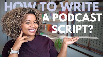 Your 5 Step Guide to Writing a Podcast Script