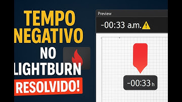 Como Corrigir o Tempo Negativo no LightBurn | Ajuste da Pré-visualização