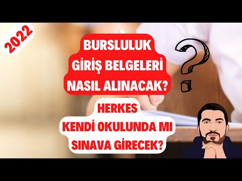 2022 Bursluluk Sınavı GİRİŞ BELGELERİ Nasıl Alınacak? Hangi Okulda Sınava Gireceksin?