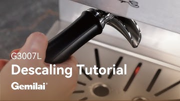 G3007L Espresso Machine | Descaling Tutorial | Gemilai