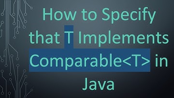 How to Specify that T Implements Comparable T  in Java