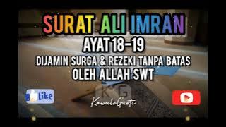 ALI IMRAN ayat 18-19🤲DIJAMIN Surga & REZEKI BERLIMPAH oleh ALLAH SWT🤲