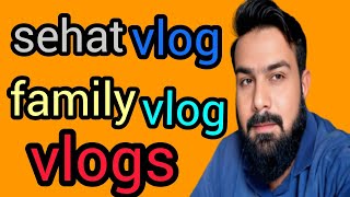 sehat family vlog #FiazBhaiFamily #vlogs #Muscat  Oman #family vlog 