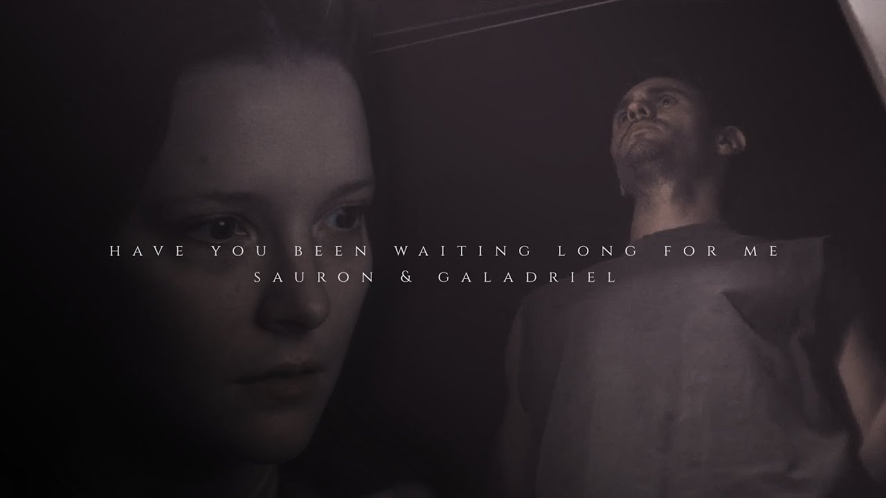 Galadriel & Sauron || Have you been waiting long for me {modern AU}