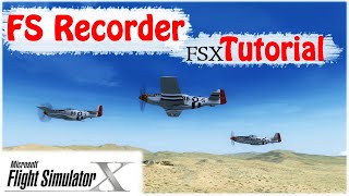 Fsx Tutorial Fs Recorder Basics