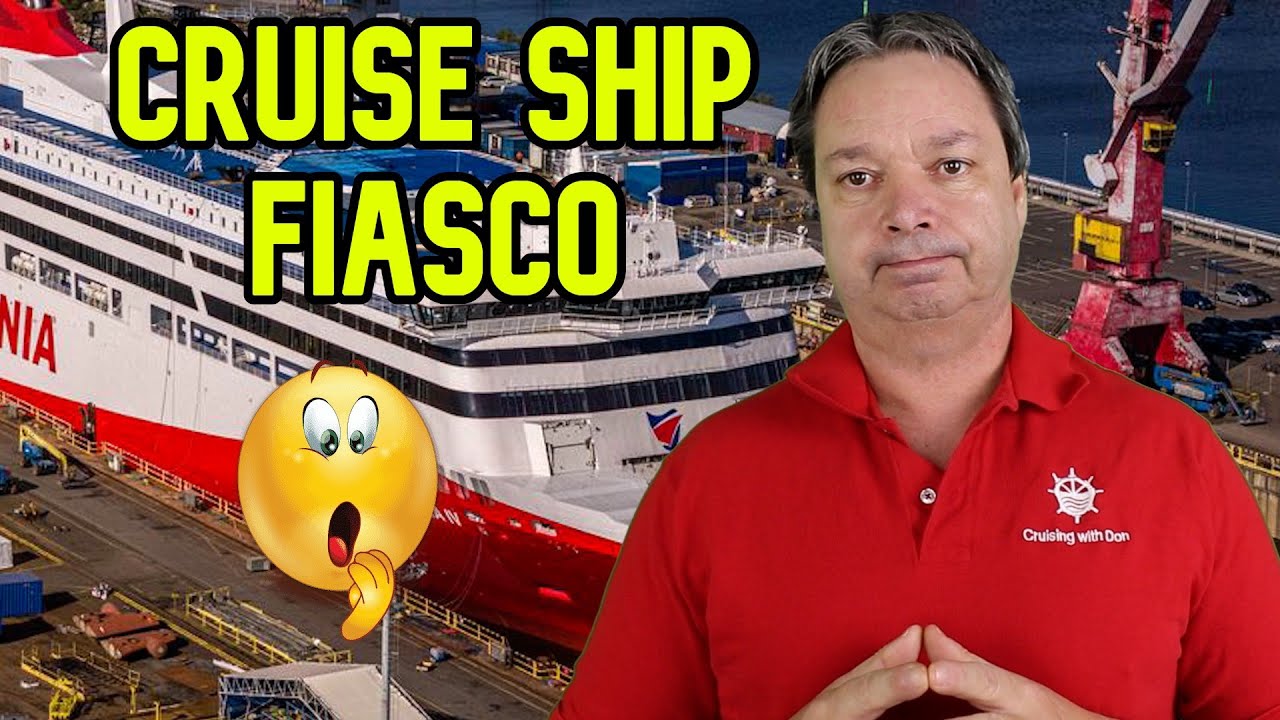 BRAND NEW CRUISE SHIP FIASCO
