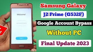 Samsung J2 Prime G532g Frp Bypass  Final Update Without Pc New Method  2023