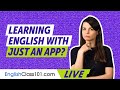 Can you really learn English with JUST an app?