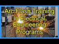 Arc Flash Training in Electrical Engineering Programs