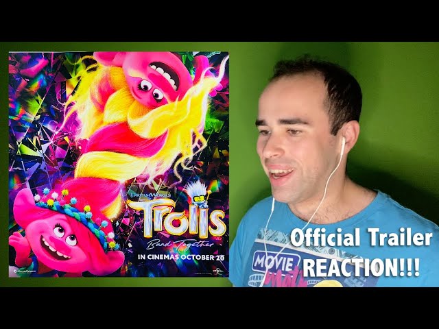 Live reaction to TROLLS BAND TOGETHER - Official Trailer by a Dad and  Daughter 