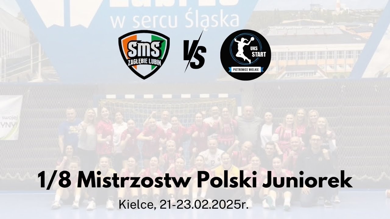 1/8 Mistrzostw Polski Juniorek SMS ZAGŁĘBIE I LUBIN - UKS START PIETROWICE WIELKIE