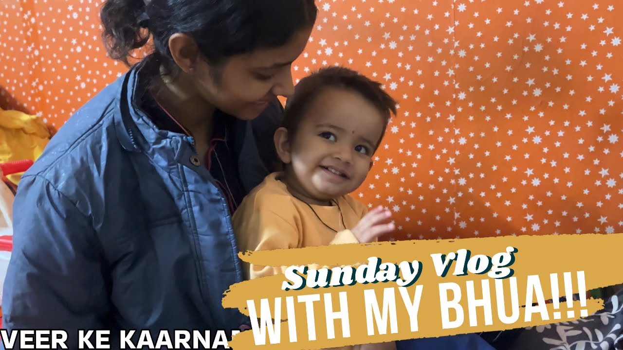 Sunday ko Bhua se sikha kuch new🥰 | Veer’s Masti & Cute Moments 💕