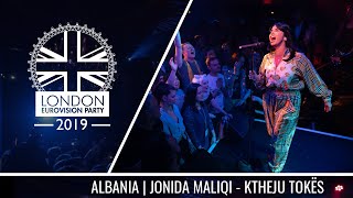 Jonida Maliqi - Ktheju Tokës (Albania) | LIVE | OFFICIAL | 2019 London Eurovision Party