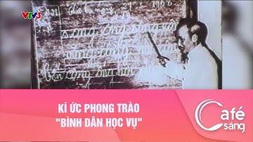 Kí ức phong trào "Bình dân học vụ" | Cà phê sáng với VTV3