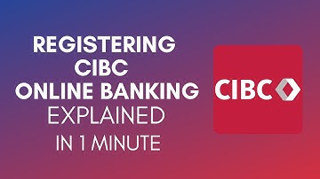 How To Register CIBC Online Banking In 2024?