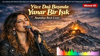 Yüce Dağ Başında Yanar Bir Işık (Anatolian Rock Cover)