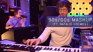 90s / 00s Mashup ft. Natalie Holmes