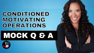 Unconditioned Motivating Operations Mock Q & A (bcba 5th edition task list)
