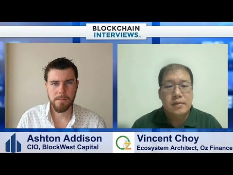 Vincent Choy, Ecosystem Architect at Oz Finance – Special Economic Zones | Blockchain Interviews