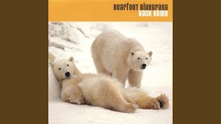 Video thumbnail of "Bearfoot - Back Home"