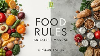 Food Rules An Eaters Manual - Michael Pollan Book Summary
