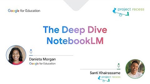 Welcome to the Deep Dive: NotebookLM