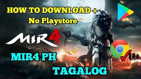 MIR4 Download in Android Mobile Phone and No Playstore (Tagalog)