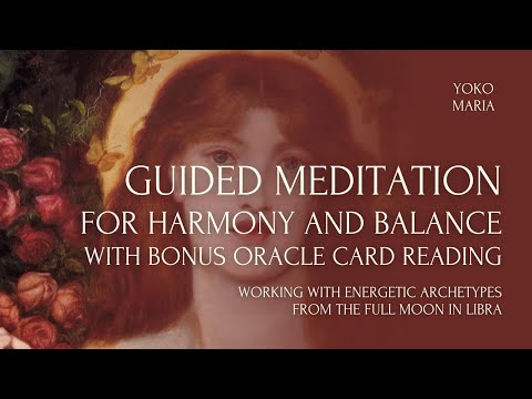 Guided Meditation for Harmony and Balance, with Bonus Oracle Card Reading!