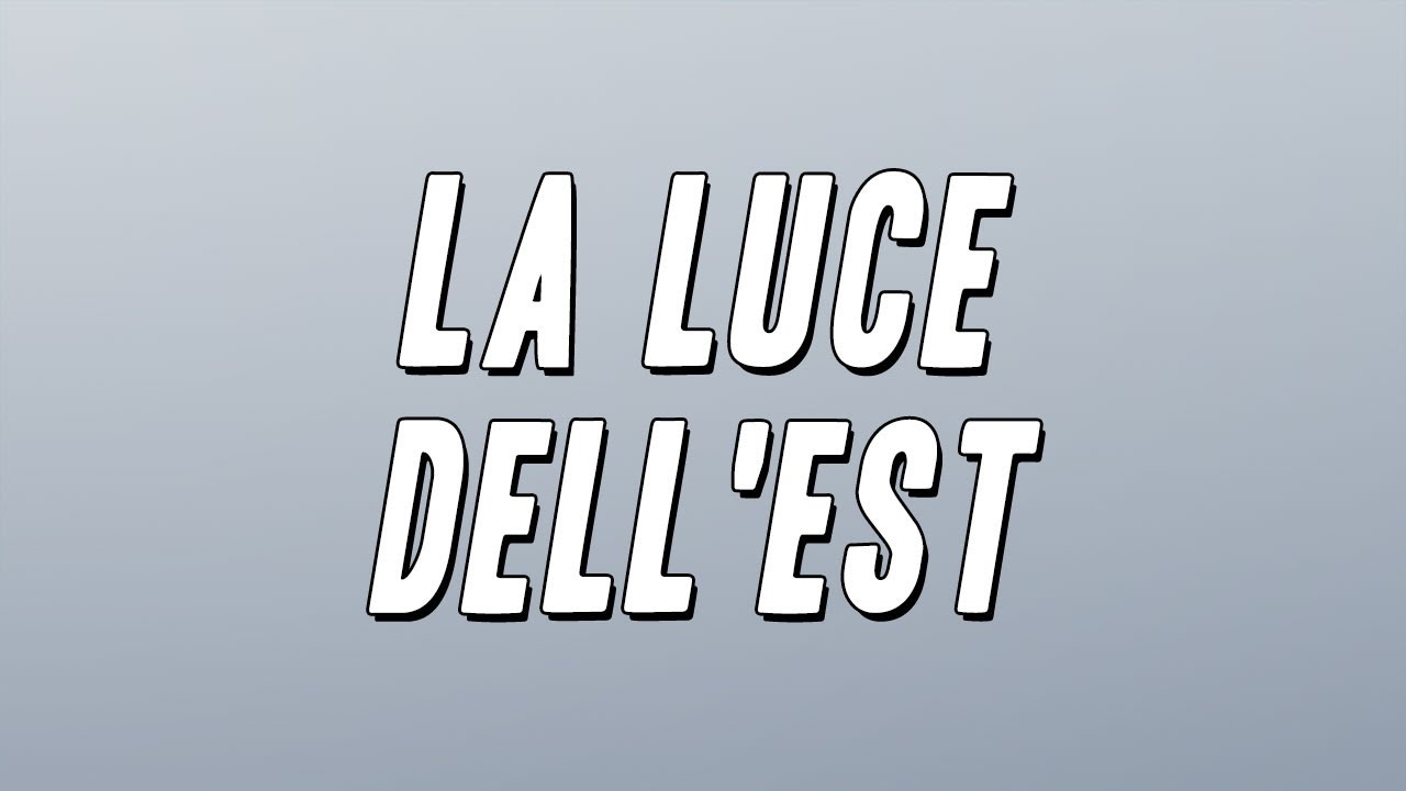 la luce dell est testo