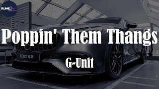 G-Unit, "Poppin' Them Thangs" (Lyric Video)