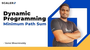 Minimum Cost Path Sum Using Dynamic Programming | Dynamic Programming Tutorial | SCALER