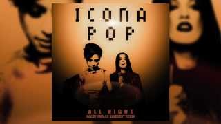 Icona Pop - All Night (Bailey Smalls Basement Remix)