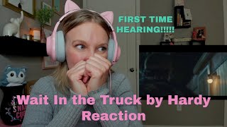 First Time Hearing Wait In the Truck by Hardy | Abuse Survivor Reacts