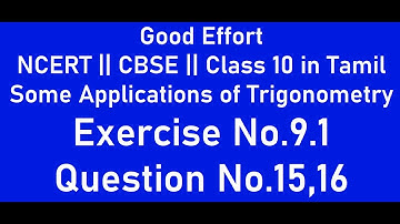 NCERT|| CBSE|| Class 10-Some Applications of Trigonometry || Ex.No.9.1|| Qu. No. 15, 16 in Tamil
