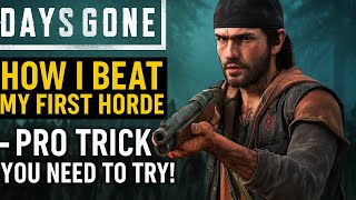 How I Beat My First Horde in Days Gone Gameplay– Pro Trick You Need to Try!"