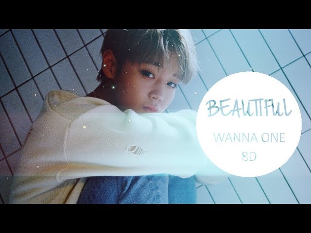 Wanna One (워너원) - Beautiful (뷰티풀) [8D USE HEADPHONE] 🎧 class=