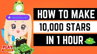 How to earn 10,000 stars within 1 hour on PLAY TOGETHER
