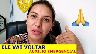 Auxílio Emergencial, Vai Voltar Mesmo!