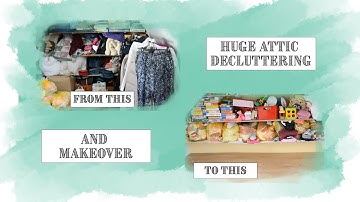 HUGE ATTIC DECLUTTERING AND MAKEOVER | SATISFYING BEFORE AND AFTER SHOTS | DECLUTTERING MOTIVATION