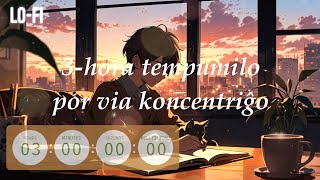 LO-FI Music: 3-hora tempumilo por via koncentriĝo / muziko / lofi / chill / timer / esperanto