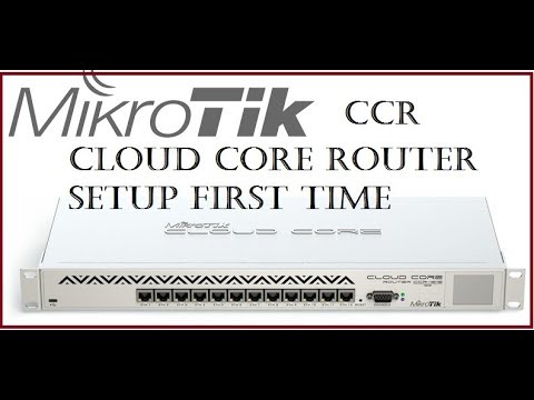 MikroTik CCR Cloud Core Router Setup First time
