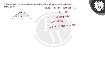ABC, is an isosceles triangle such that AB=AC and A D is the median to base B C. Then, ∠BAD=....